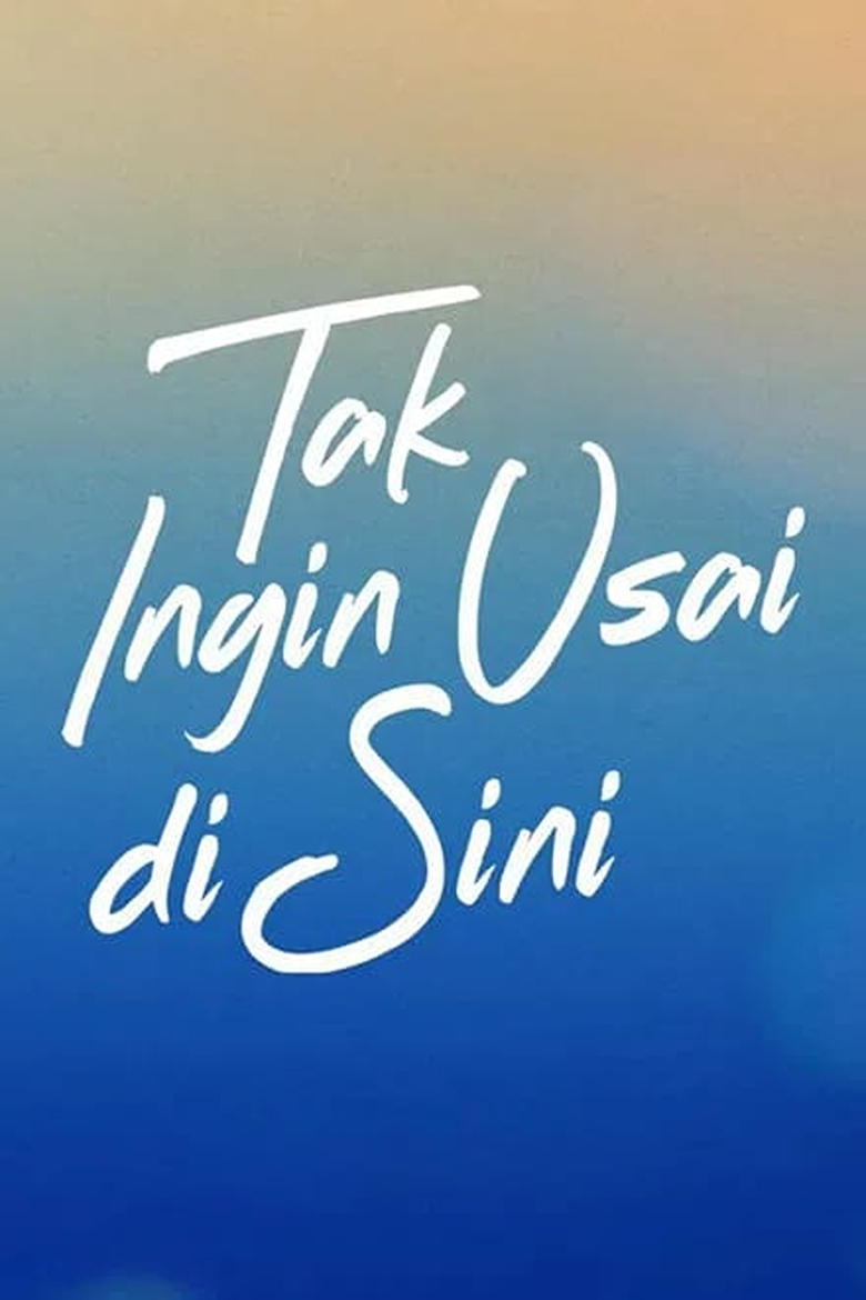 Poster of Tak Ingin Usai Disini