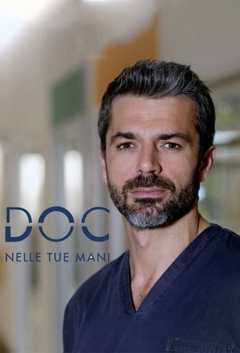 Poster of Episodes in Doc – Nelle Tue Mani - Season 1 - Season 1