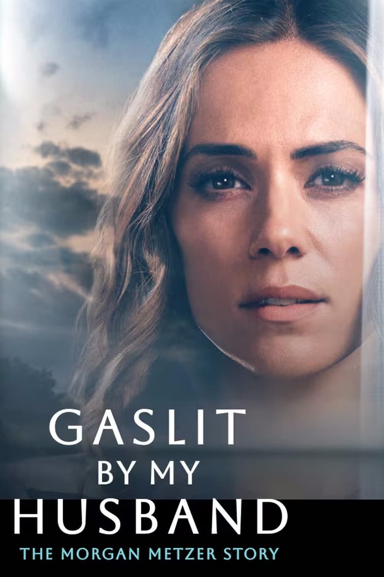 Poster of Gaslit by My Husband: The Morgan Metzer Story