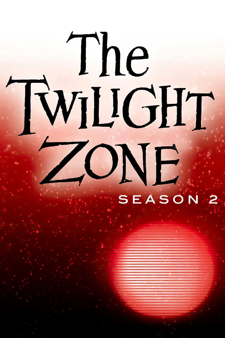 Poster of Episodes in The Twilight Zone - Season 2 - Season 2