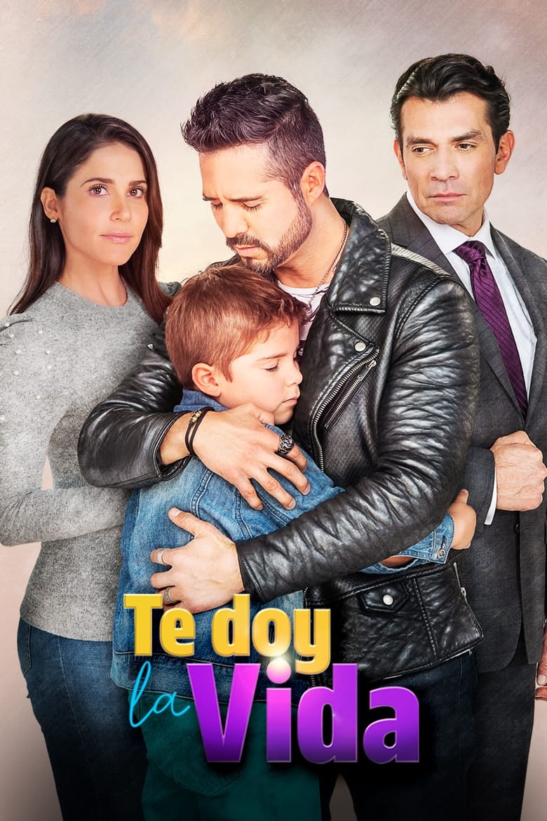 Poster of Episodes in Te Doy La Vida - Season 1 - Season 1