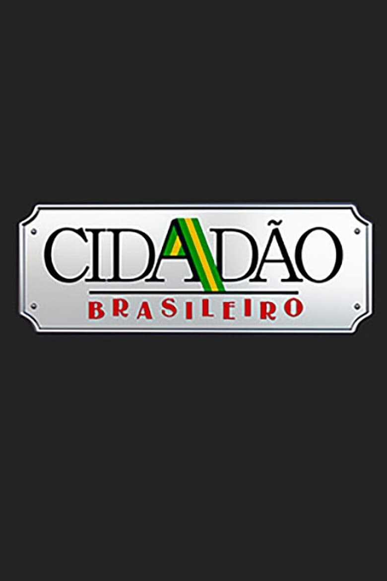 Poster of Episodes in Cidadão Brasileiro - Season 1 - Season 1