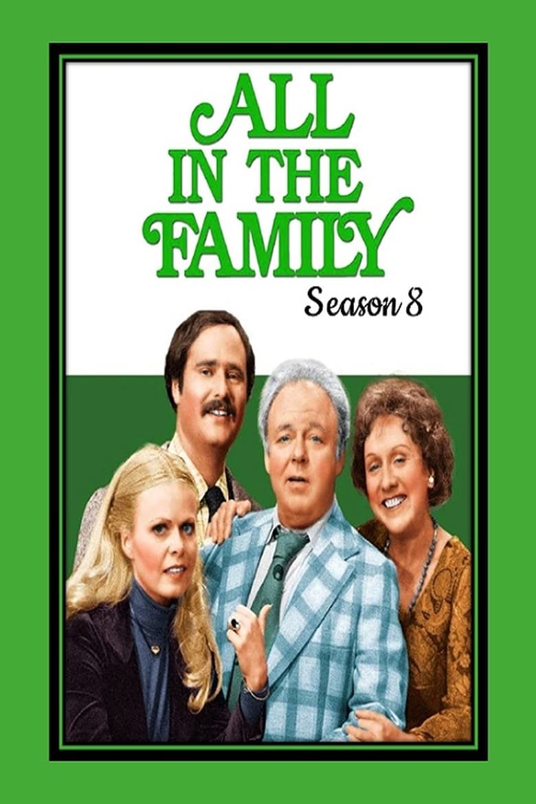 Poster of Cast and Crew in All In The Family - Season 8 - Episode 24 - The Stivics Go West