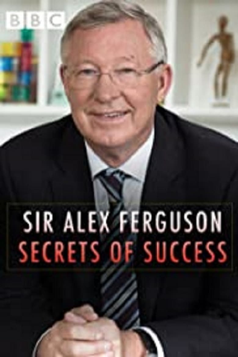 Poster of Sir Alex Ferguson: Secrets of Success