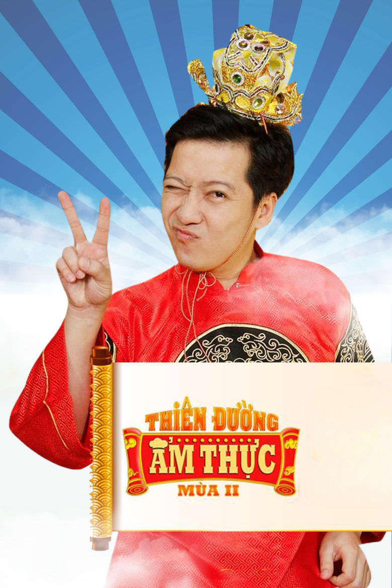 Poster of Episodes in Thiên Đường Ẩm Thực - Season 2 - Season 2