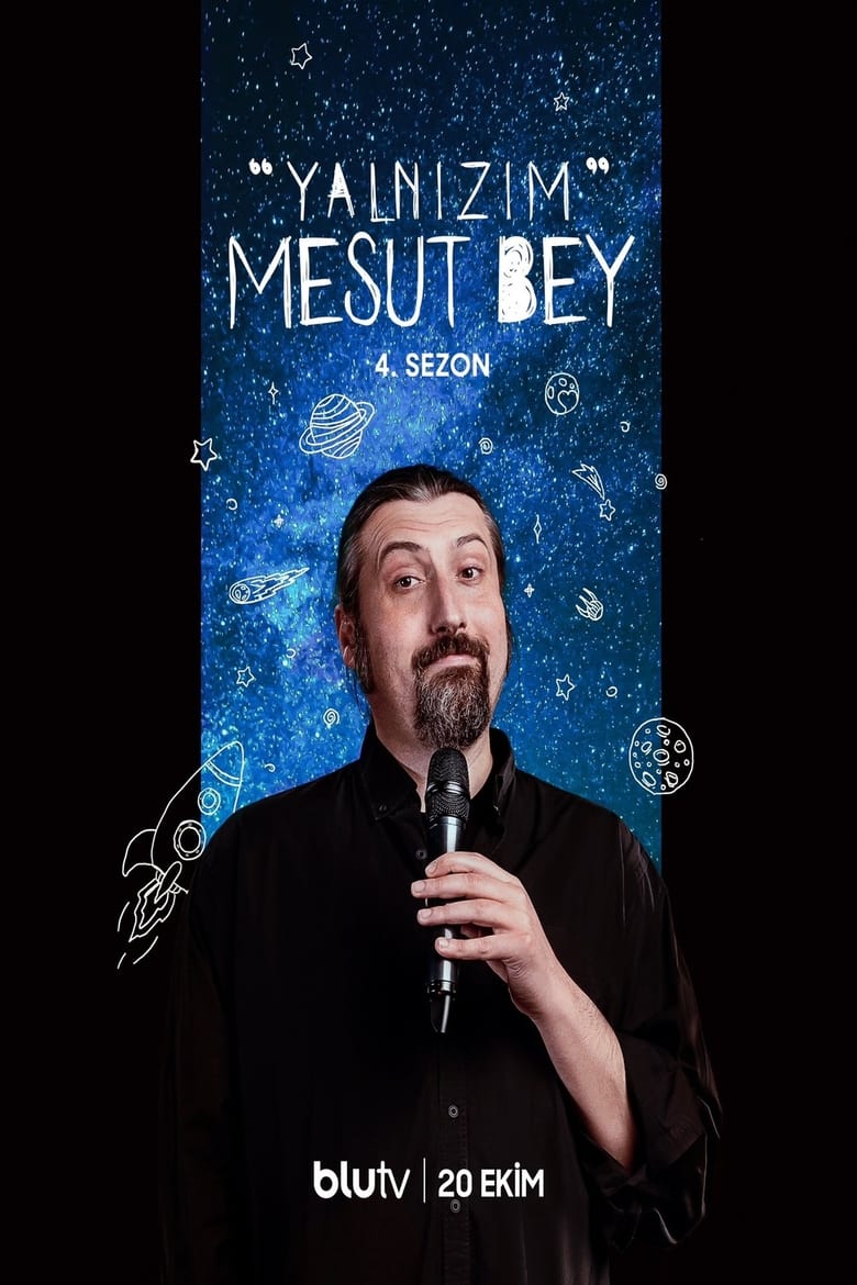 Poster of Episodes in Yalnizim Mesut Bey - Season 4 - Season 4