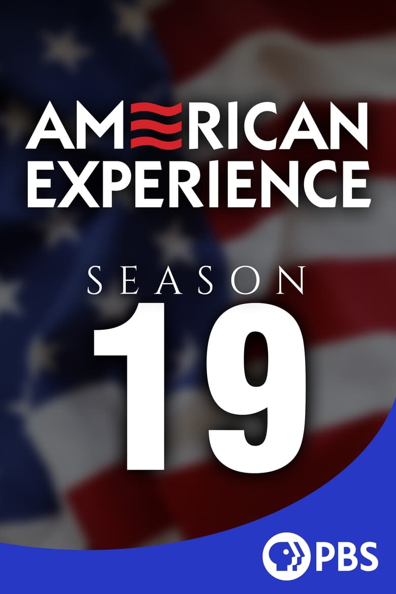 Poster of Episodes in American Experience - Season 19 - Season 19