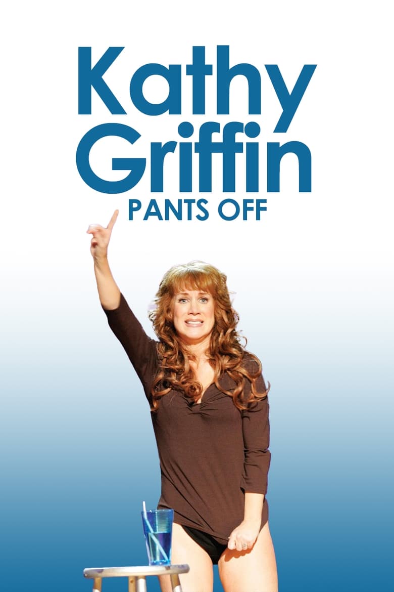 Poster of Kathy Griffin: Pants Off