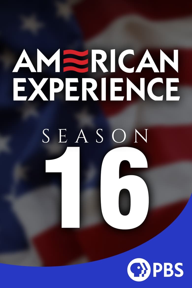 Poster of Episodes in American Experience - Season 16 - Season 16