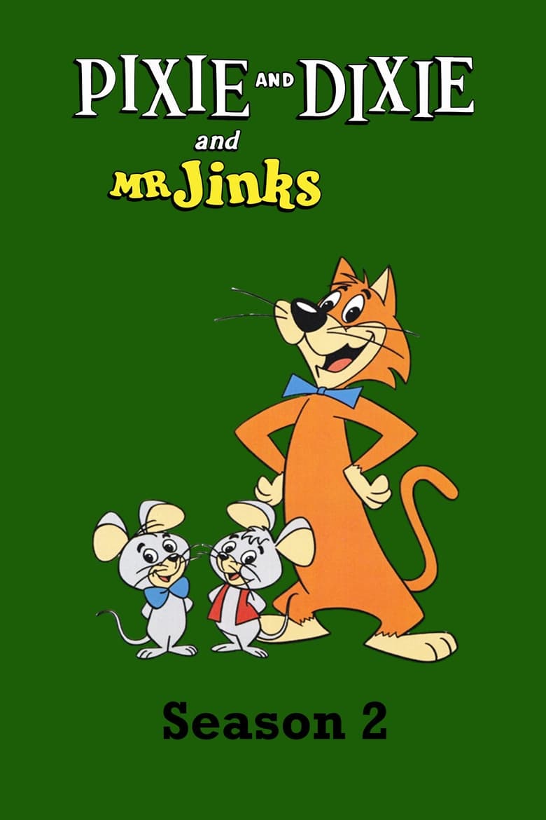 Poster of Episodes in Pixie And Dixie And Mr. Jinks - Season 2 - Season 2