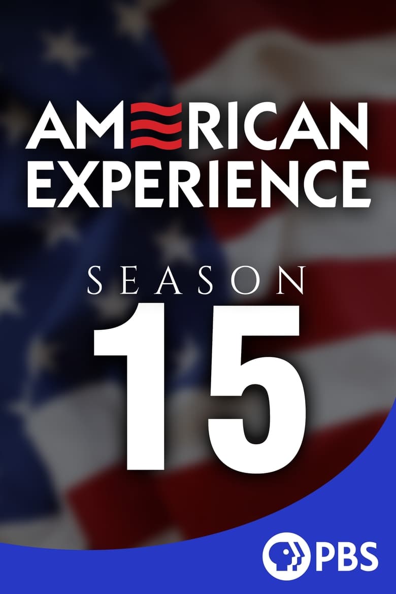 Poster of Episodes in American Experience - Season 15 - Season 15