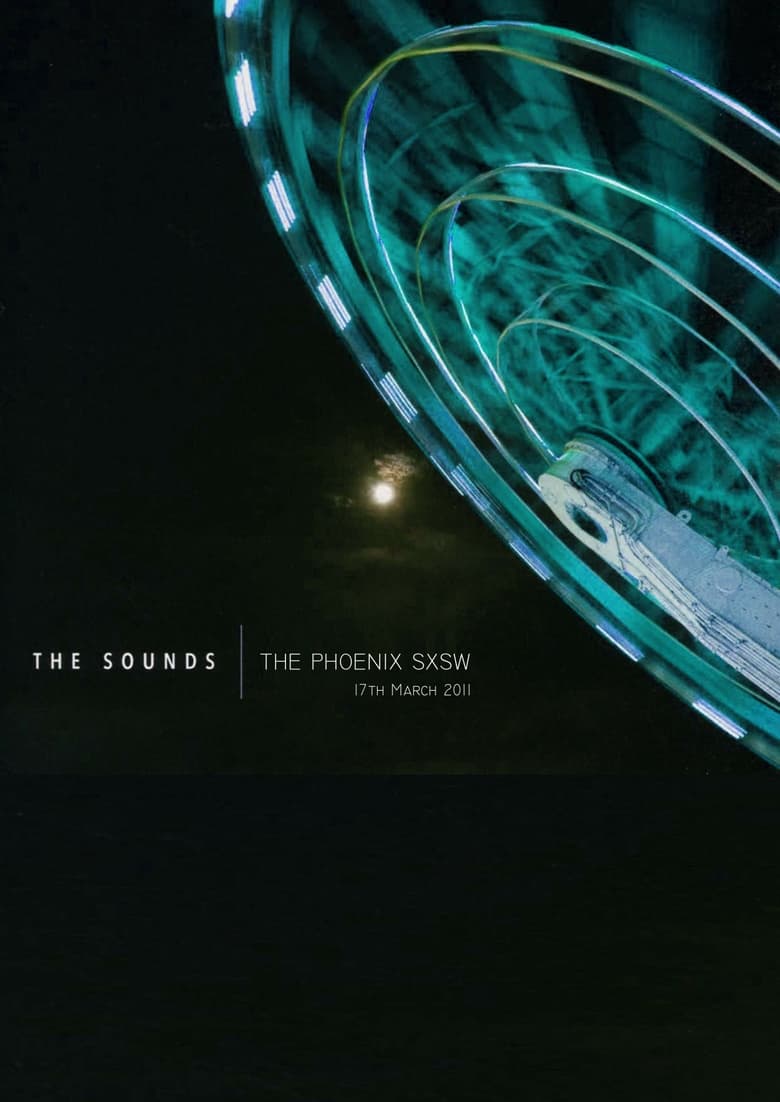 Poster of The Sounds: The Phoenix SXSW