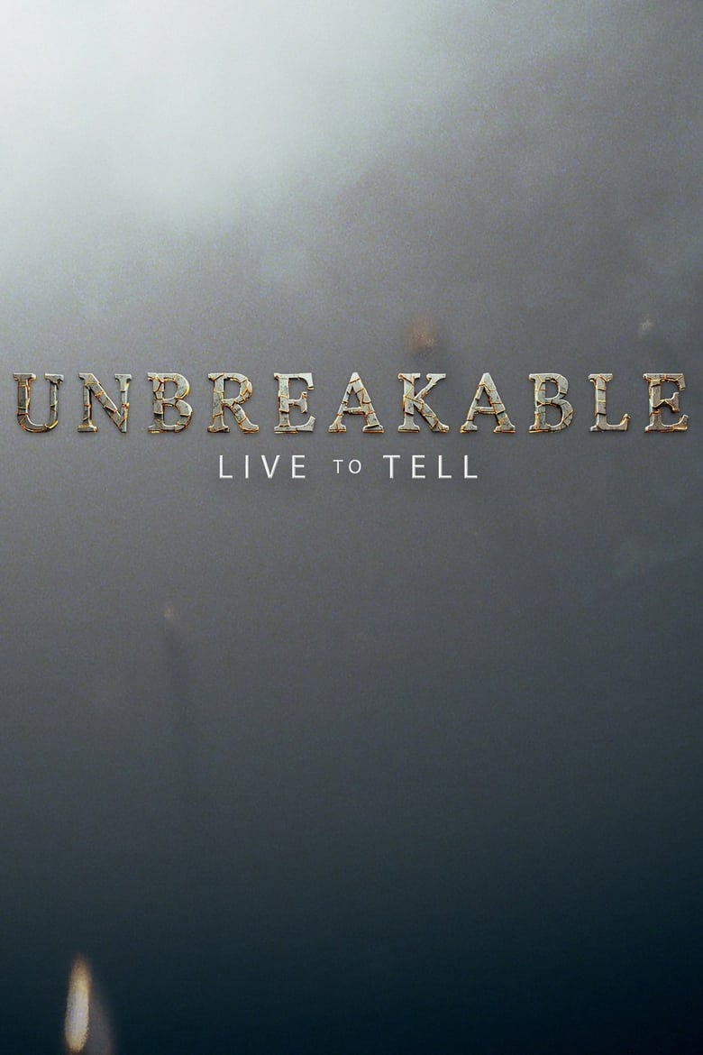 Poster of Unbreakable: Live to Tell