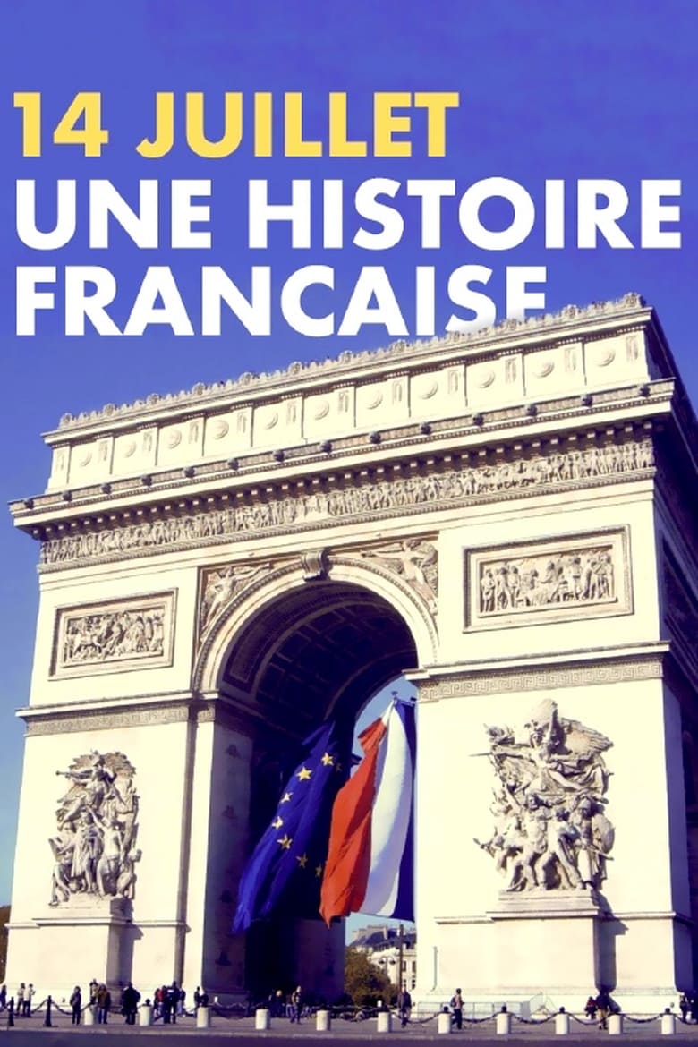 Poster of 14 juillet, une histoire française