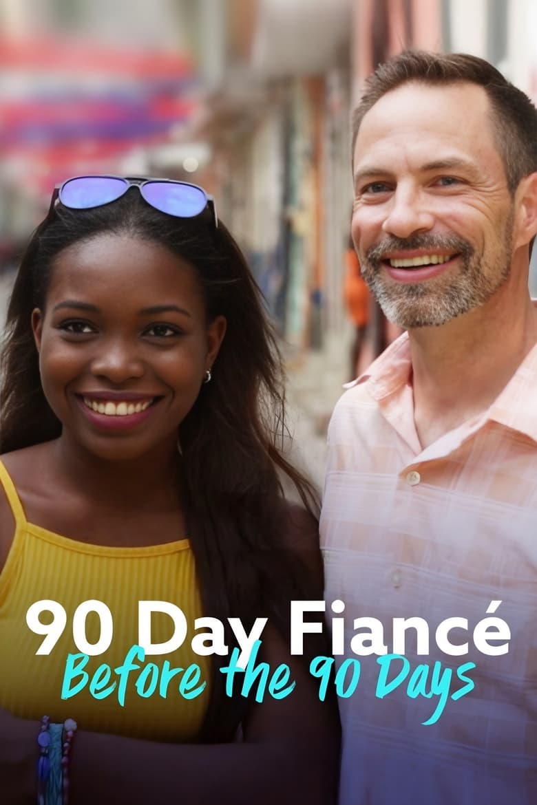 Poster of Episodes in 90 Day Fiancé  Before The 90 Days - Season 1 - Season 1