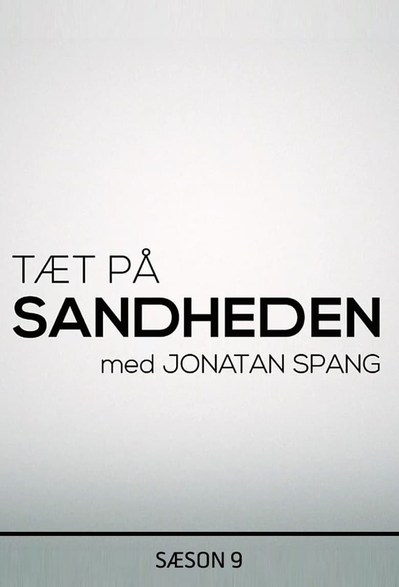 Poster of Episodes in Tæt På Sandheden Med Jonatan Spang - Season 9 - Season 9