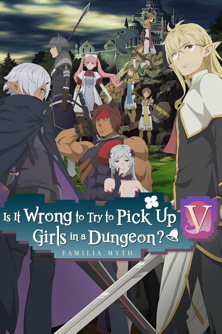 Poster of Episodes in Is It Wrong To Try To Pick Up Girls In A Dungeon? - Is It Wrong to Try to Pick Up Girls in a Dungeon? V - Is It Wrong to Try to Pick Up Girls in a Dungeon? V