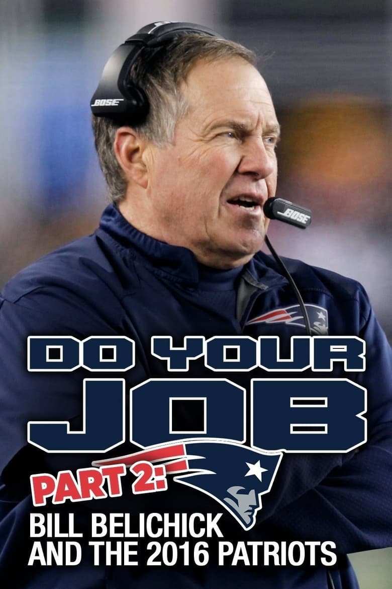 Poster of Do Your Job Part II: Bill Belichick and the 2016 Patriots