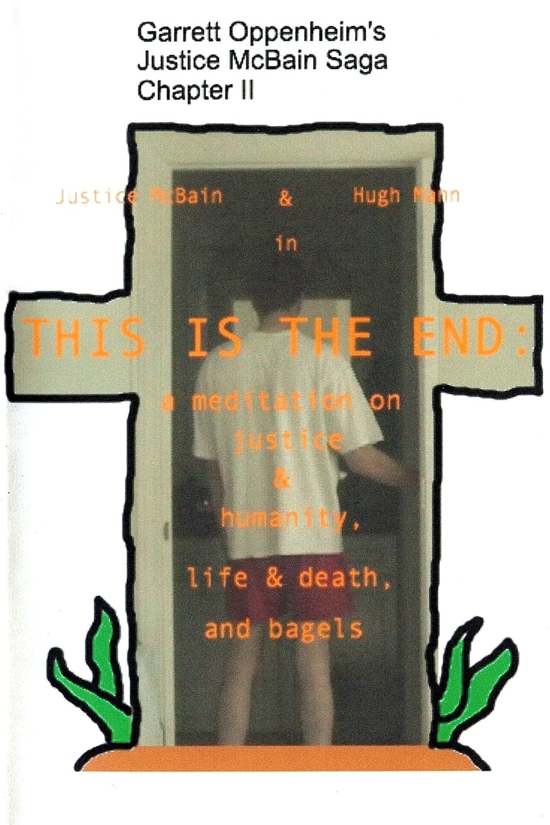 Poster of This Is the End: A Meditation on Justice & Humanity, Life & Death, and Bagels