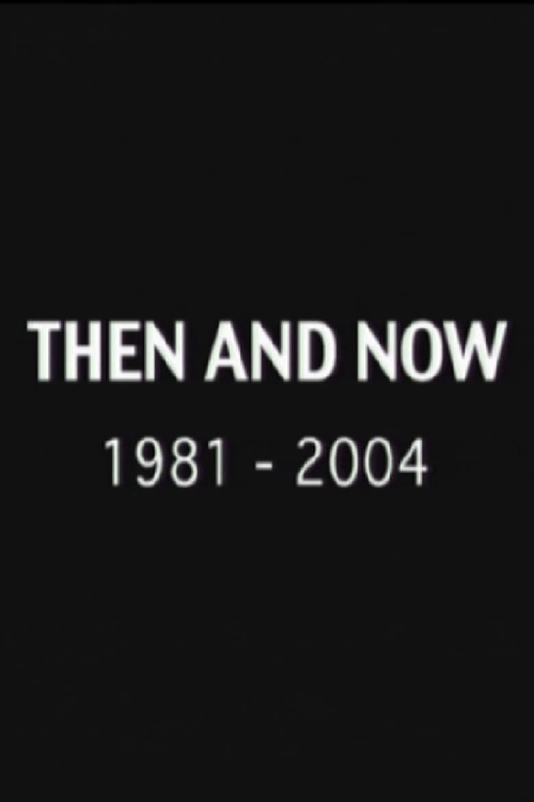 Poster of Then and Now: 1981-2004