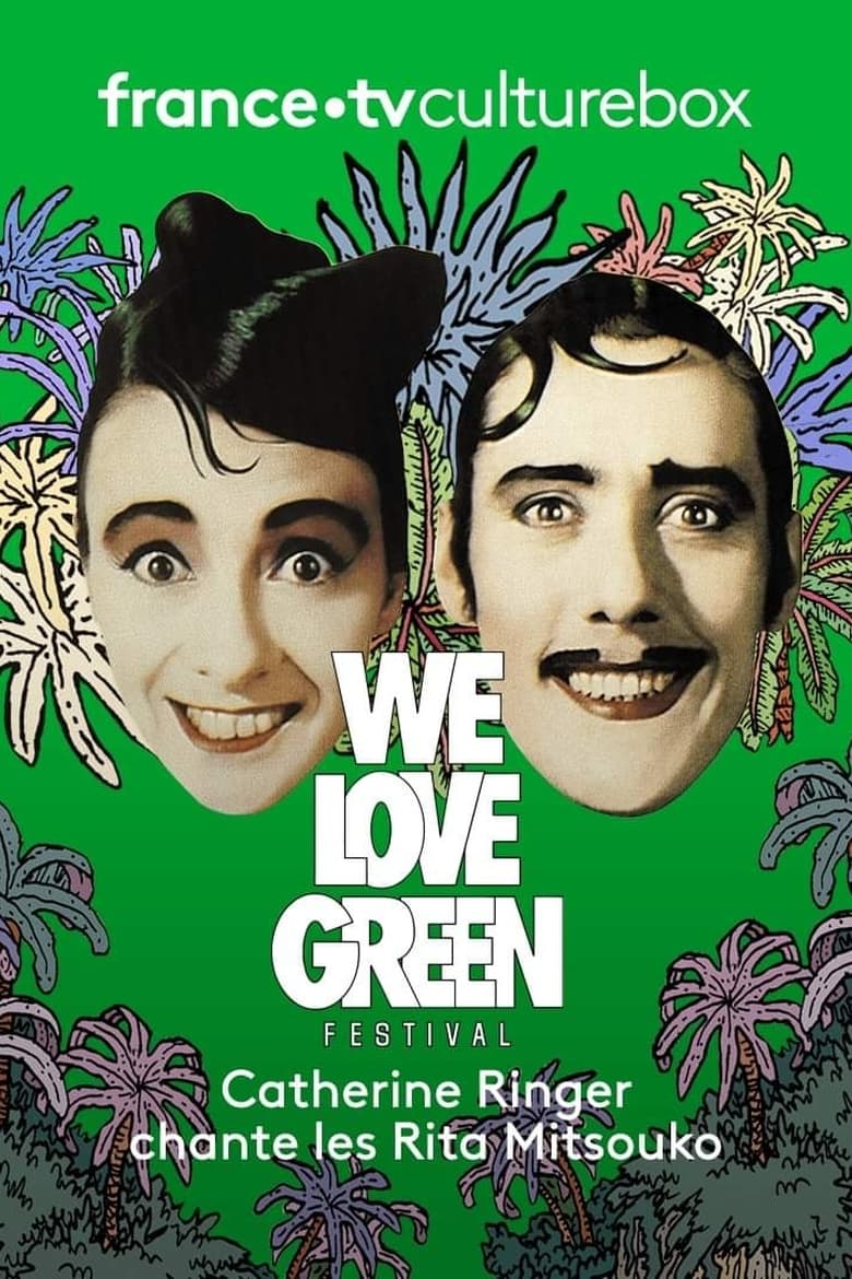 Poster of Catherine Ringer chante les Rita Mitsouko à We Love Green