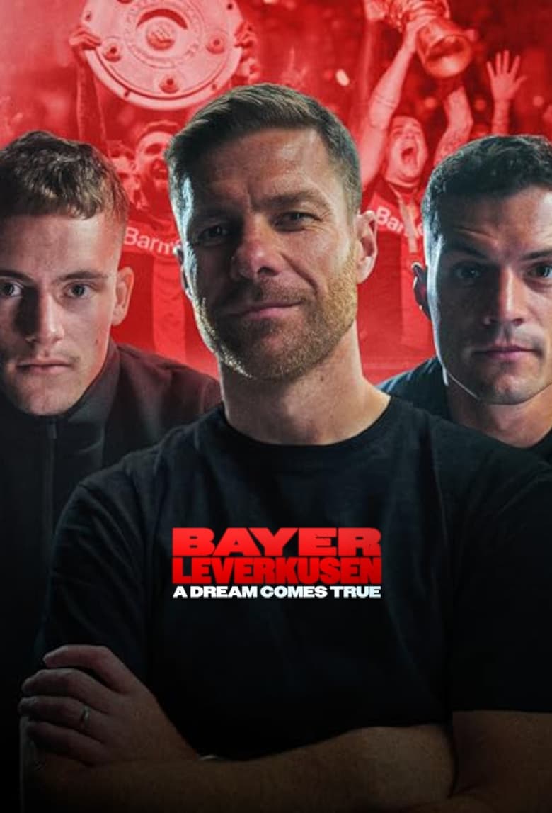 Poster of Episodes in Bayer Leverkusen – A Dream Comes True - Season 1 - Season 1