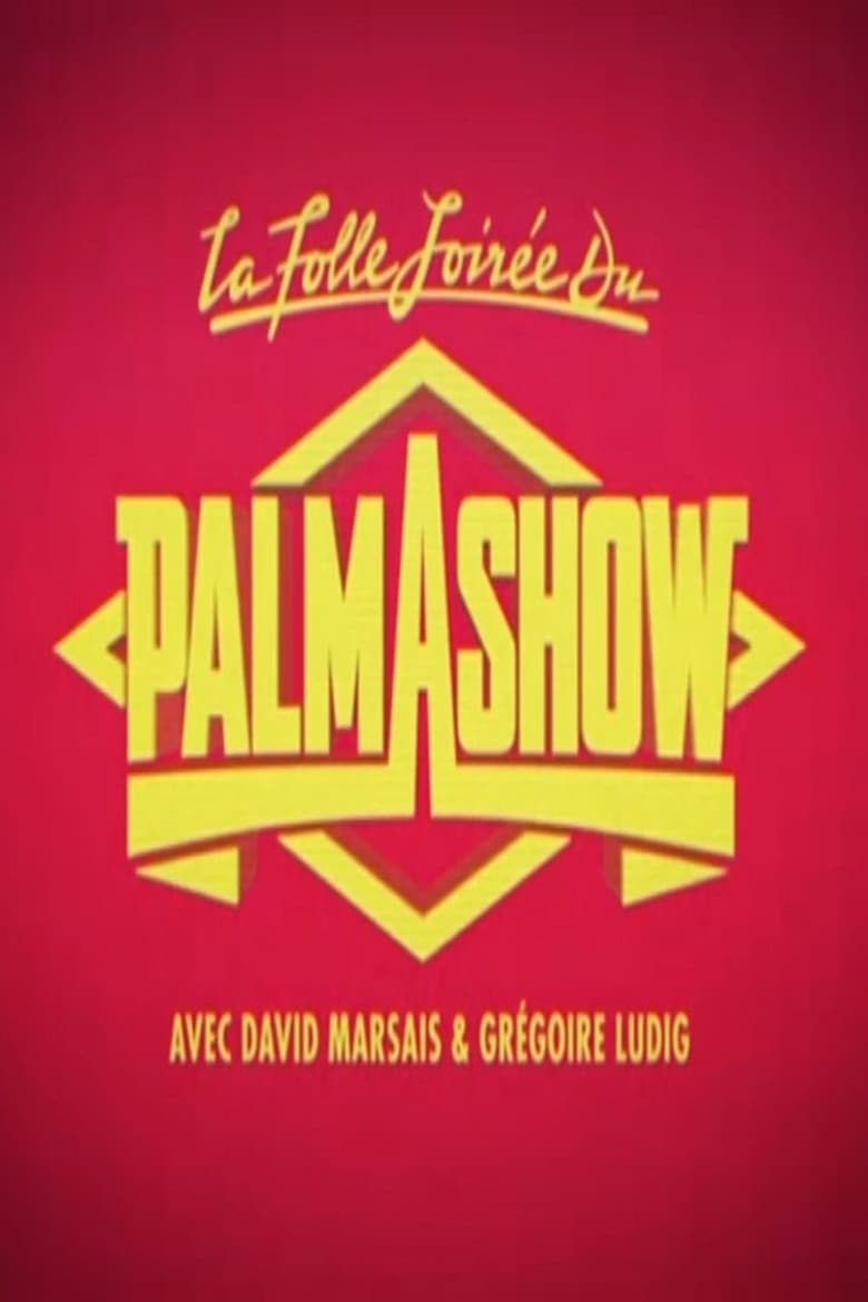 Poster of La Folle Soirée du Palmashow