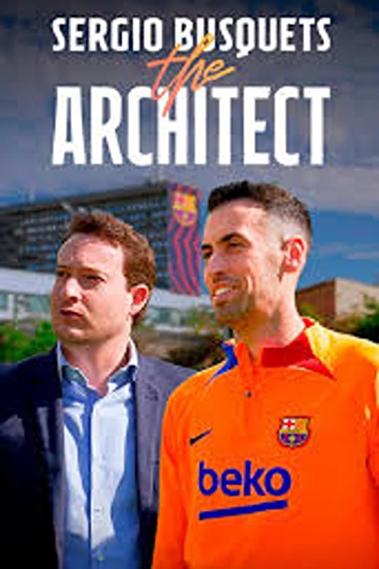 Poster of Sergio Busquets, the Architect