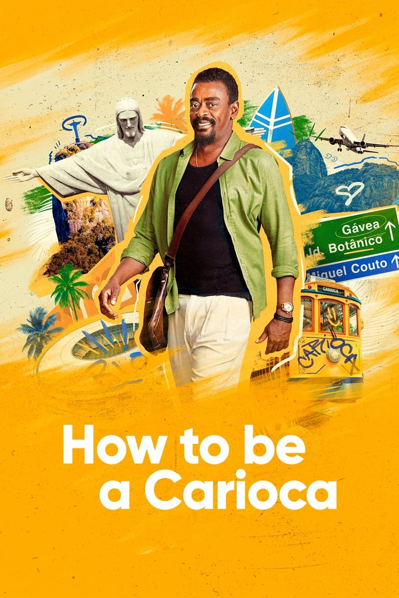 Poster of Episodes in How To Be A Carioca - Season 1 - Season 1