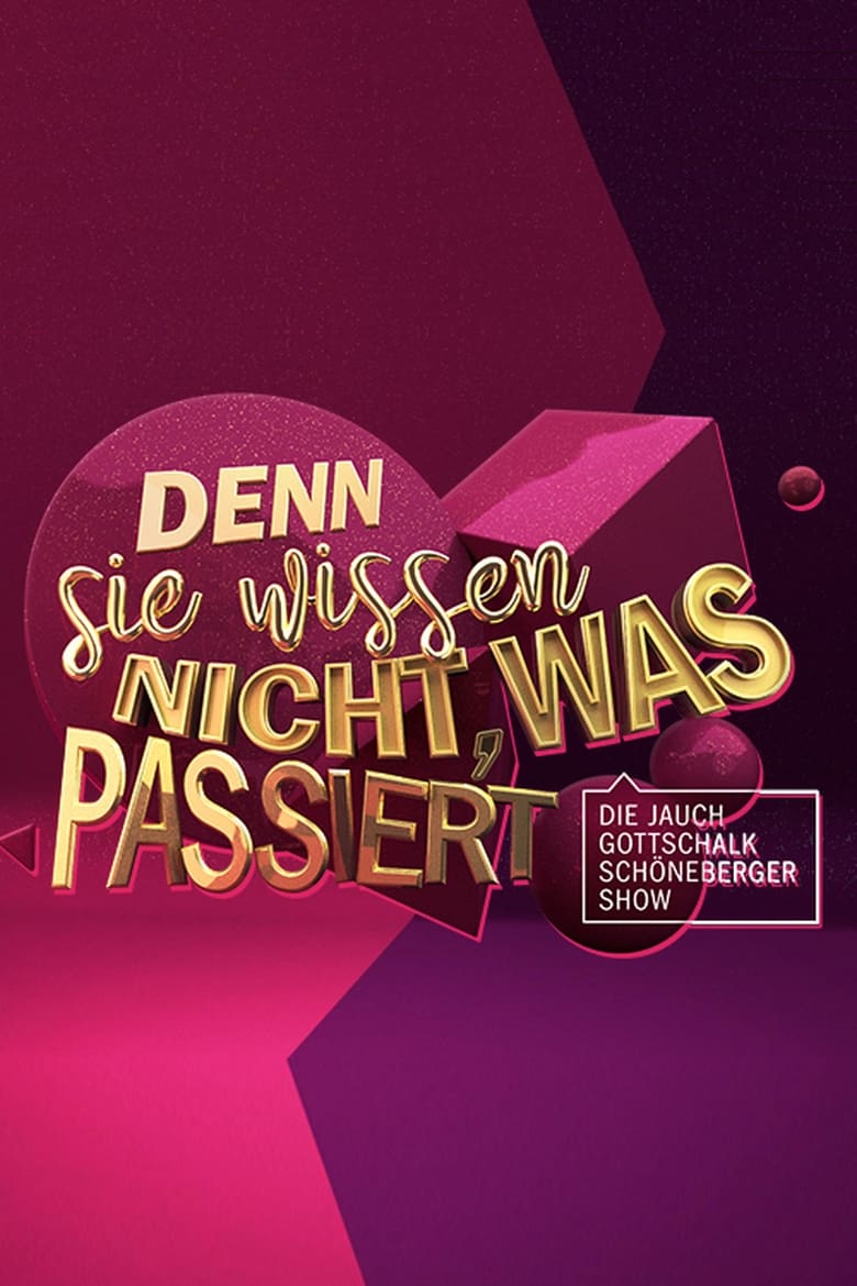 Poster of Denn sie wissen nicht, was passiert - Die Jauch-Gottschalk-Schöneberger-Show