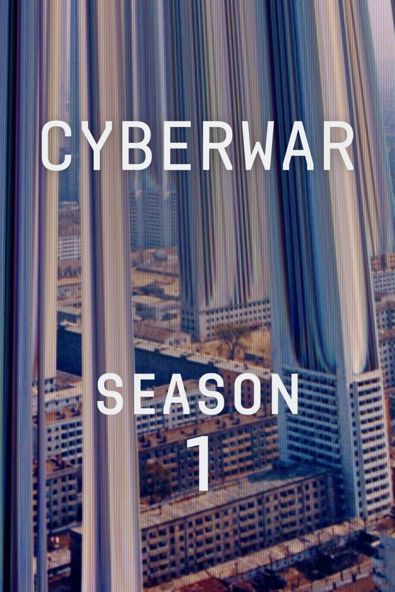 Poster of Episodes in Cyberwar - Season 1 - Season 1