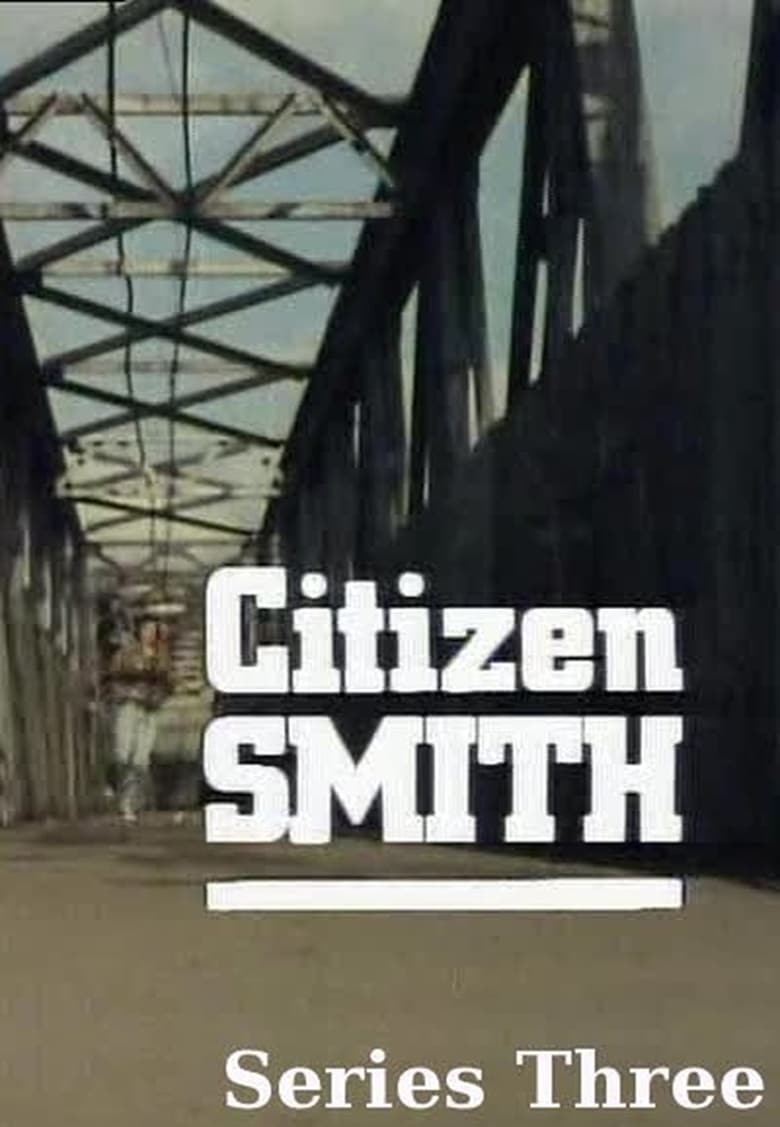 Poster of Episodes in Citizen Smith - Season 3 - Season 3