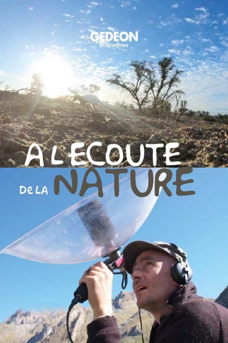 Poster of Episodes in À L’écoute De La Nature - Season 1 - Season 1