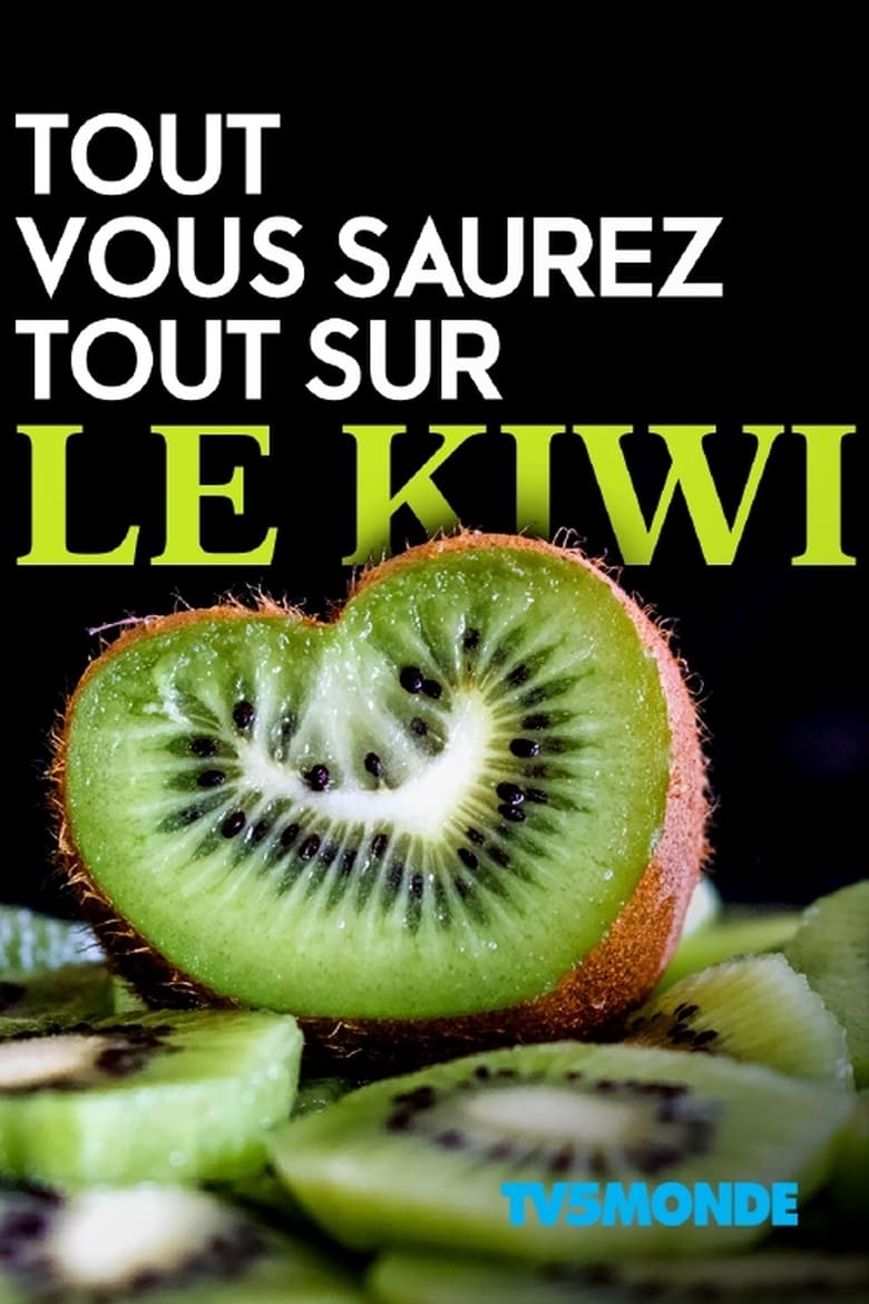 Poster of Tout, vous saurez tout sur le kiwi