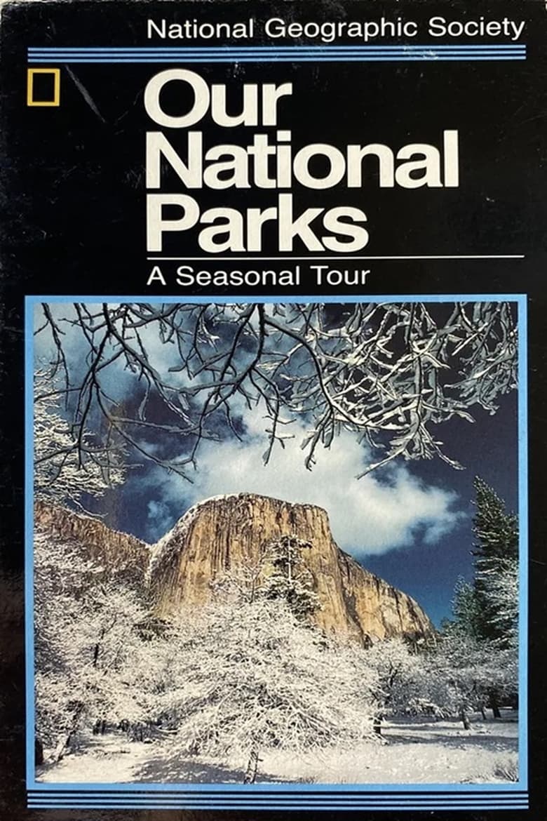 Poster of Our National Parks: A Seasonal Tour