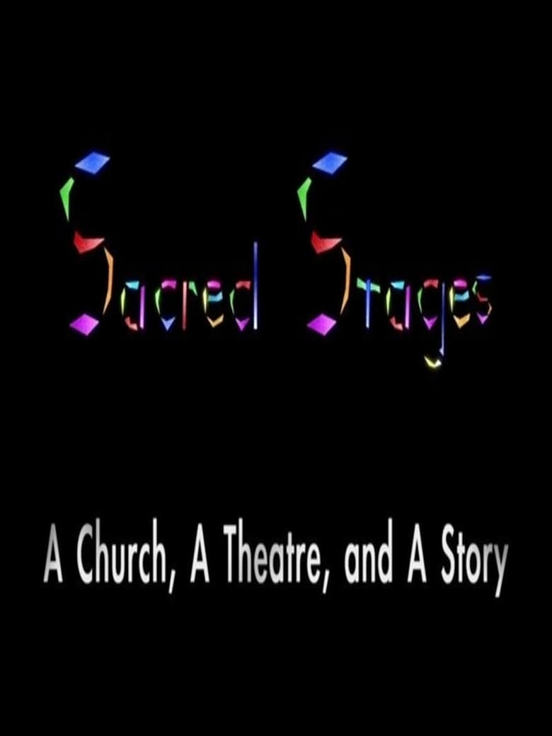 Poster of Sacred Stages: A Church, a Theatre, and a Story