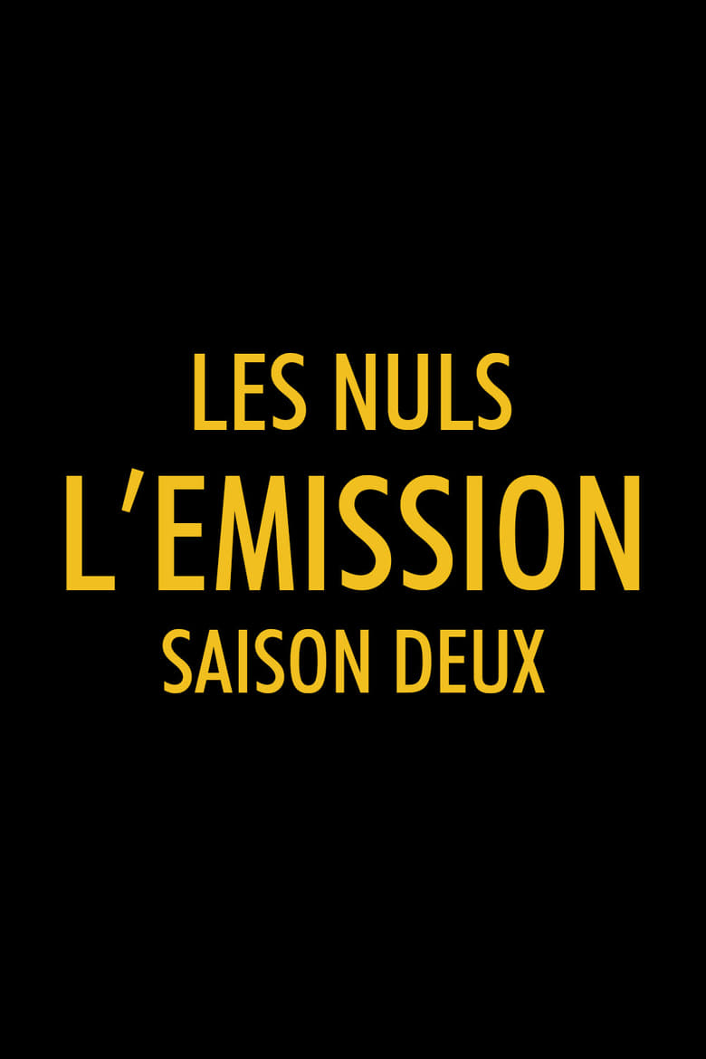 Poster of Episodes in Les Nuls, L'émission - Season 2 - Season 2