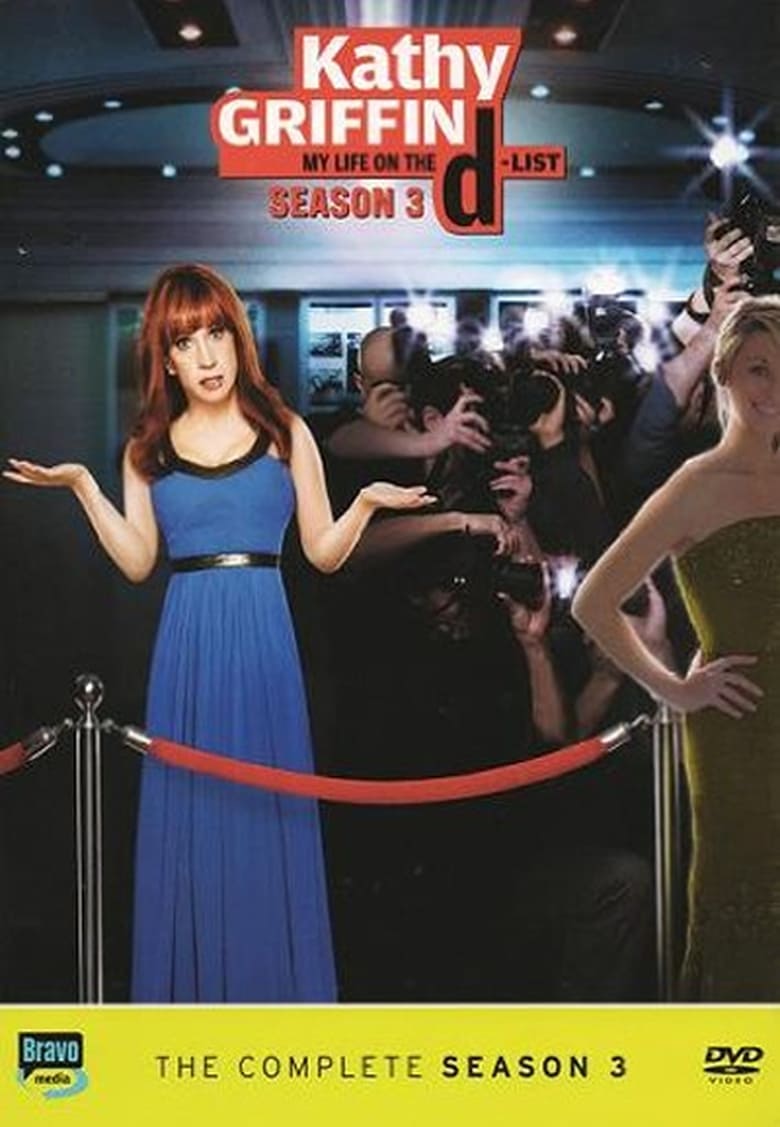 Poster of Episodes in Kathy Griffin  My Life On The D List - Season 3 - Season 3