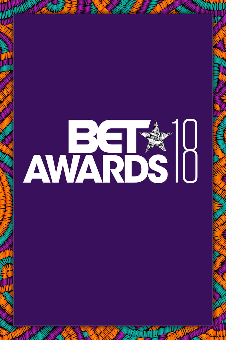 Poster of Episodes in BET Awards - BET Awards 2018 - BET Awards 2018