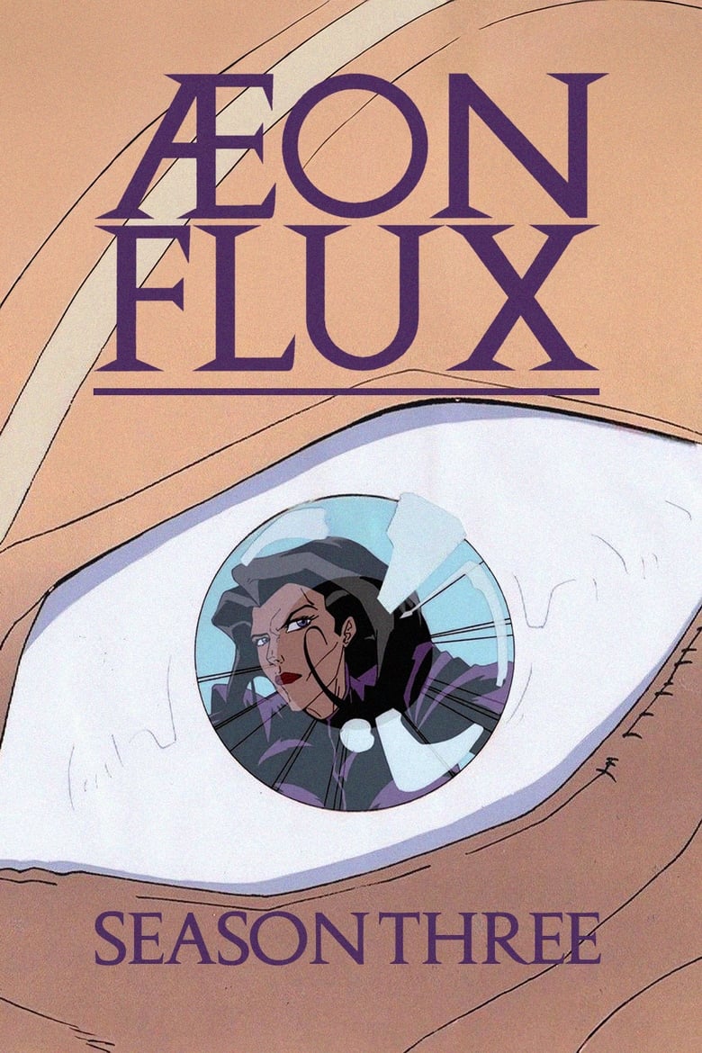 Poster of Episodes in Æon Flux - Season 3 - Season 3