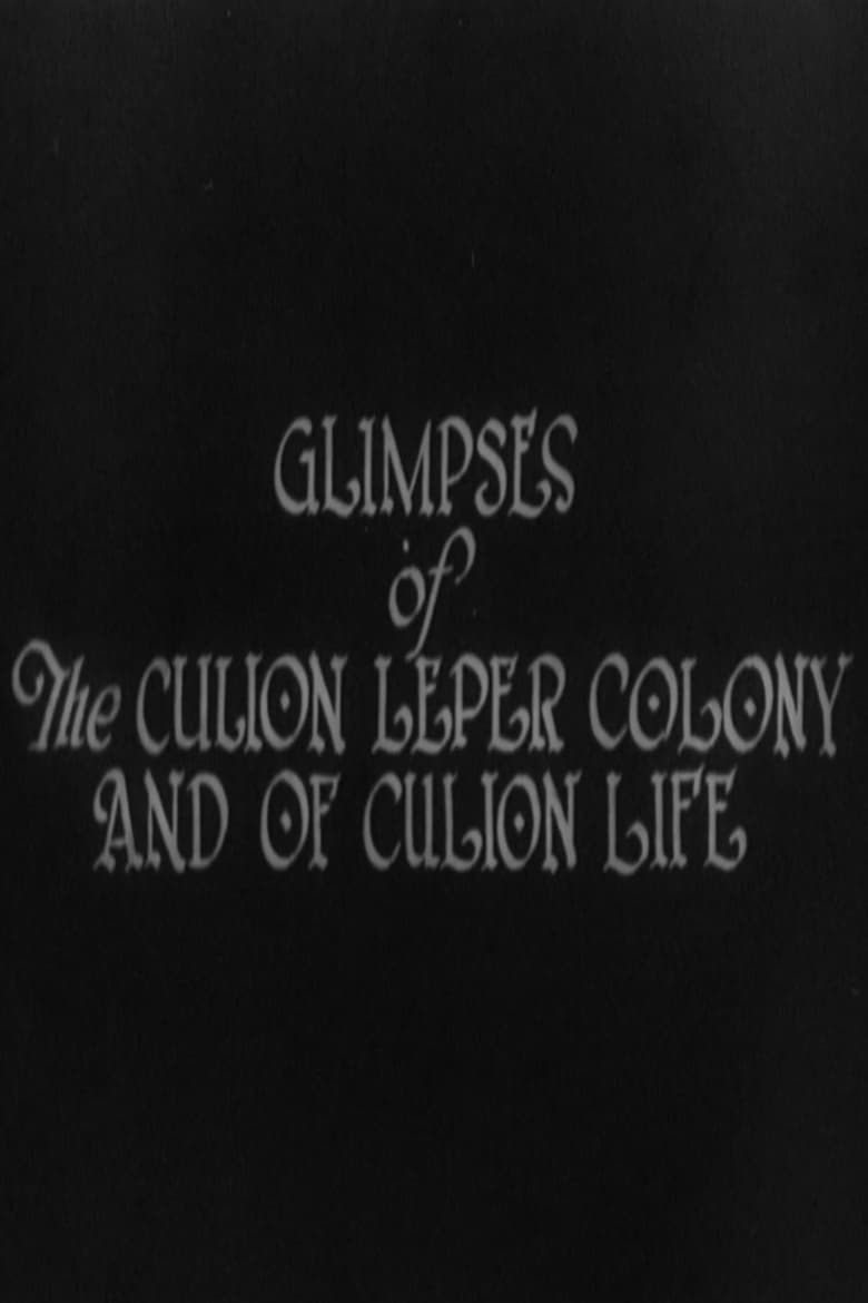 Poster of Glimpses of the Culion Leper Colony and of Culion Life