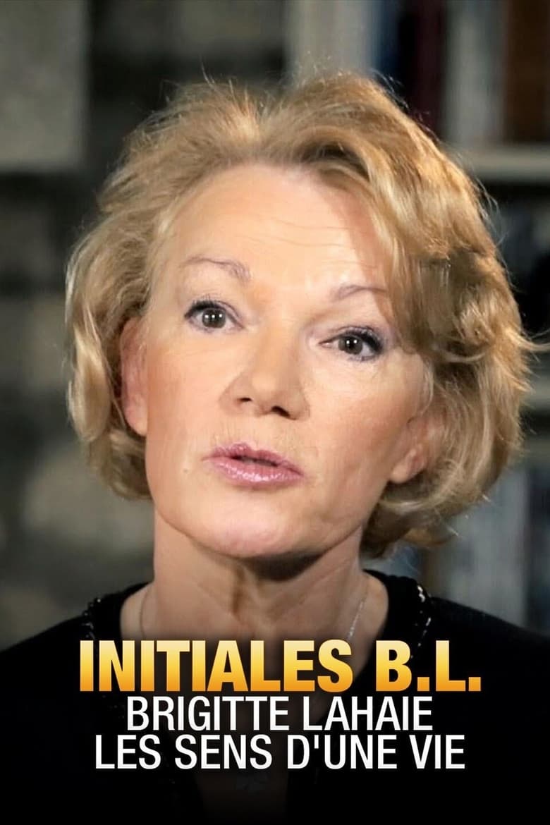 Poster of Initiales B.L. : Brigitte Lahaie, les sens de la vie