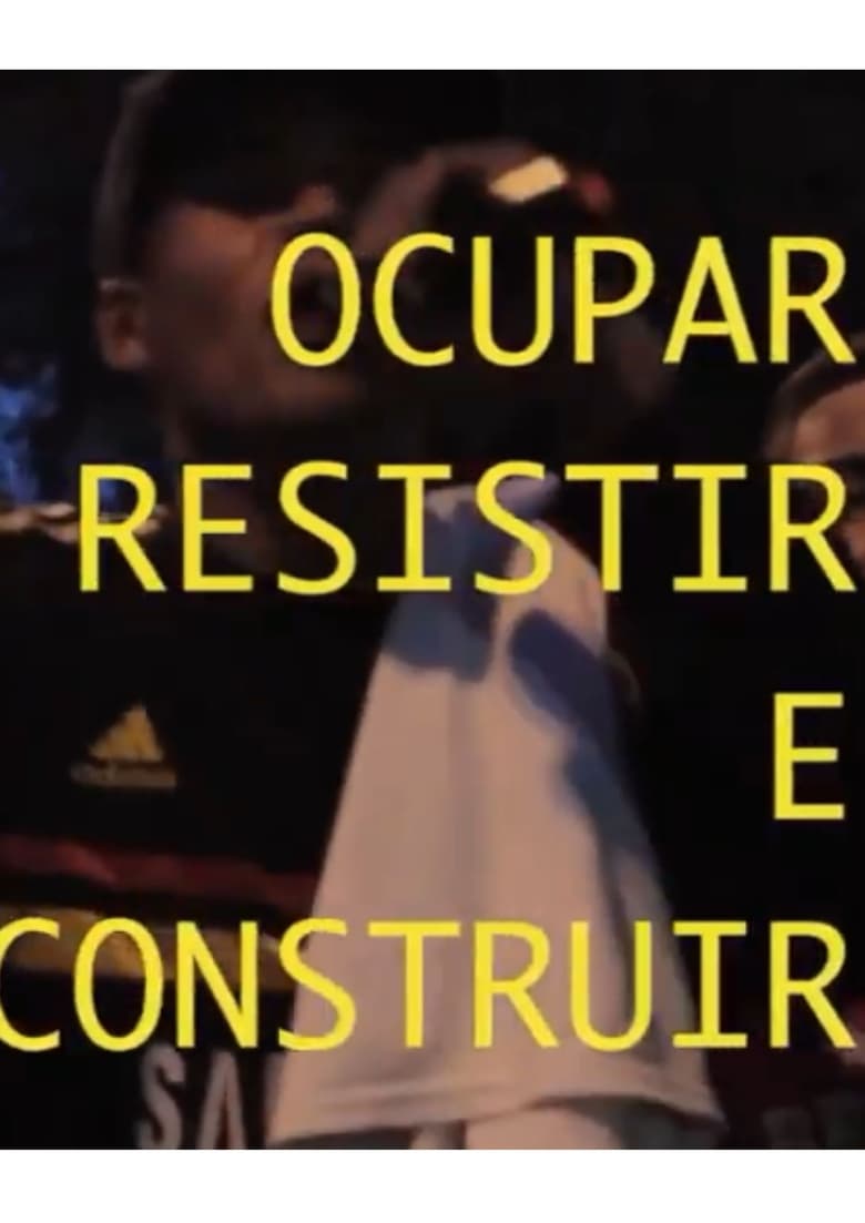 Poster of Ocupar, Resistir e Construir