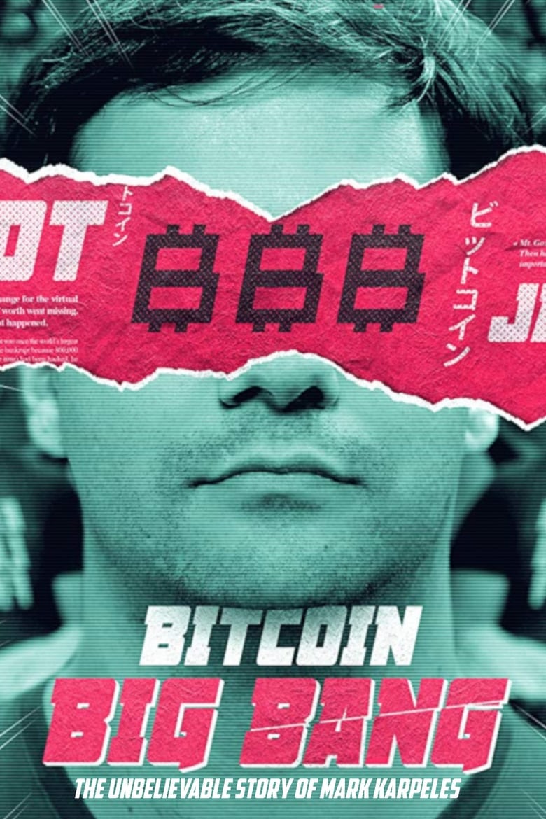 Poster of Bitcoin Big Bang - The Unbelievable Story of Mark Karpeles