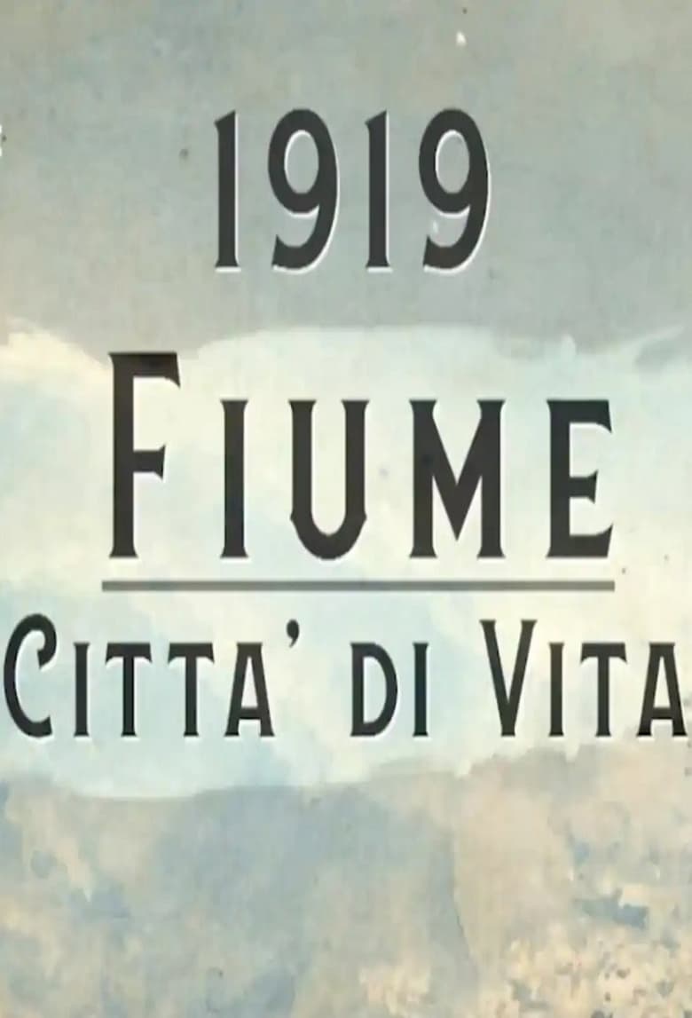 Poster of 1919 - Fiume, Città di Vita