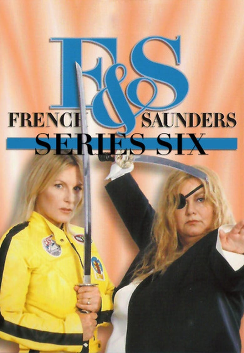 Poster of Episodes in French & Saunders - Season 6 - Season 6