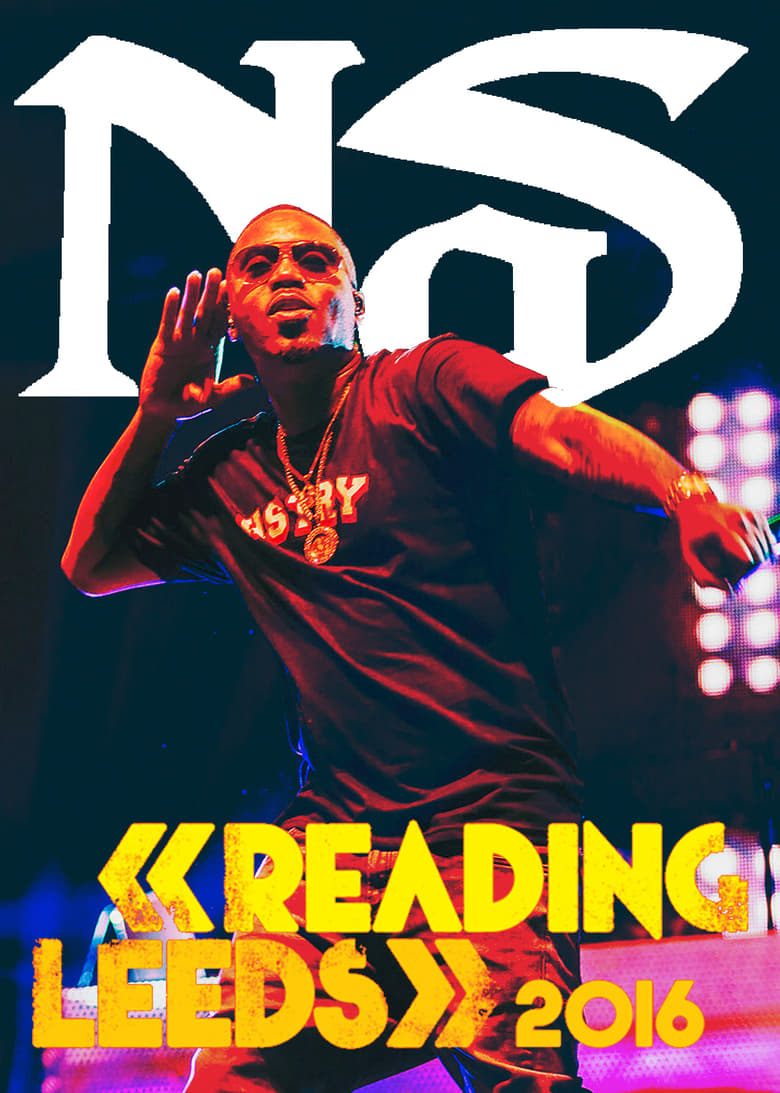 Poster of Nas: Live at Reading and Leeds Festival 2016