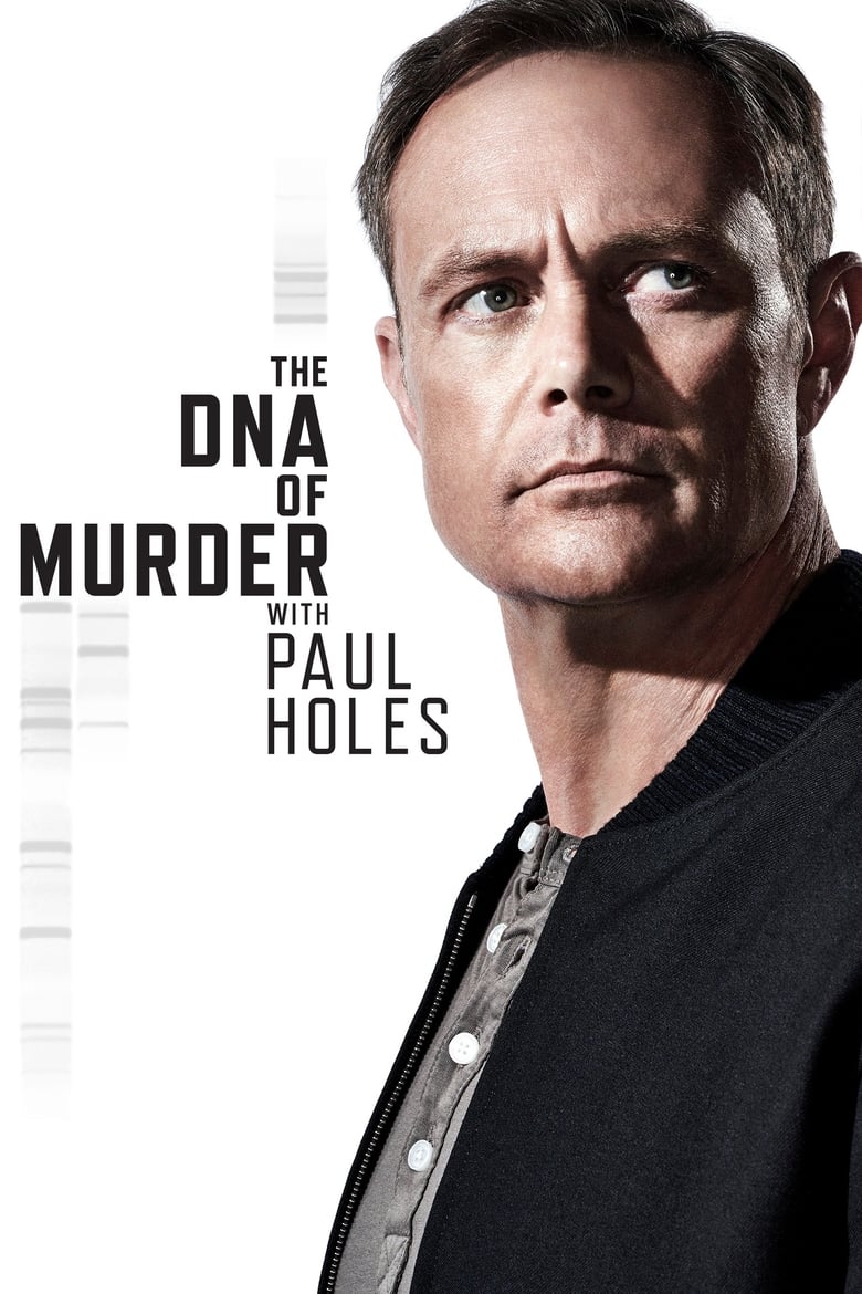 Poster of Episodes in The DNA Of Murder With Paul Holes - Season 1 - Season 1