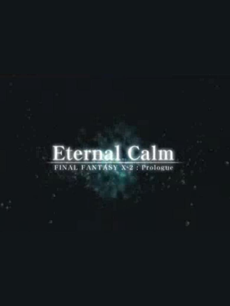 Poster of Final Fantasy X: Eternal Calm