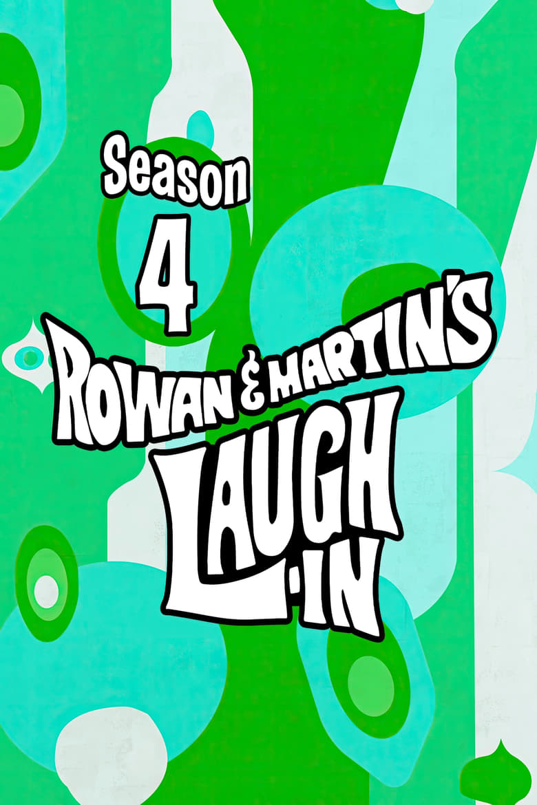 Poster of Episodes in Rowan & Martin's Laugh In - Season 4 - Season 4